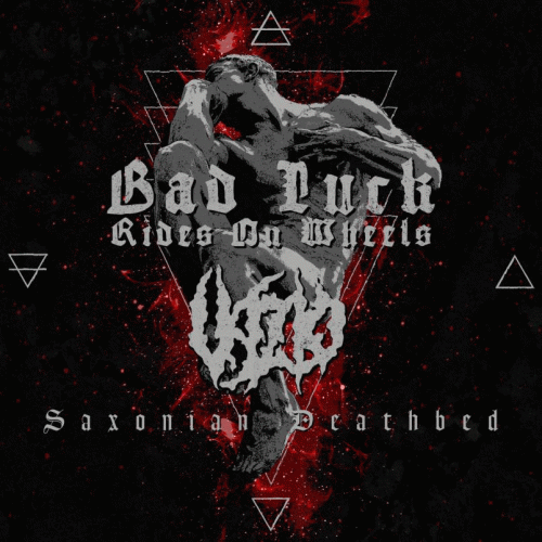 Bad Luck Rides On Wheels : Saxonian Deathbed Bad Luck Rides On Wheels : Saxonian Deathbed